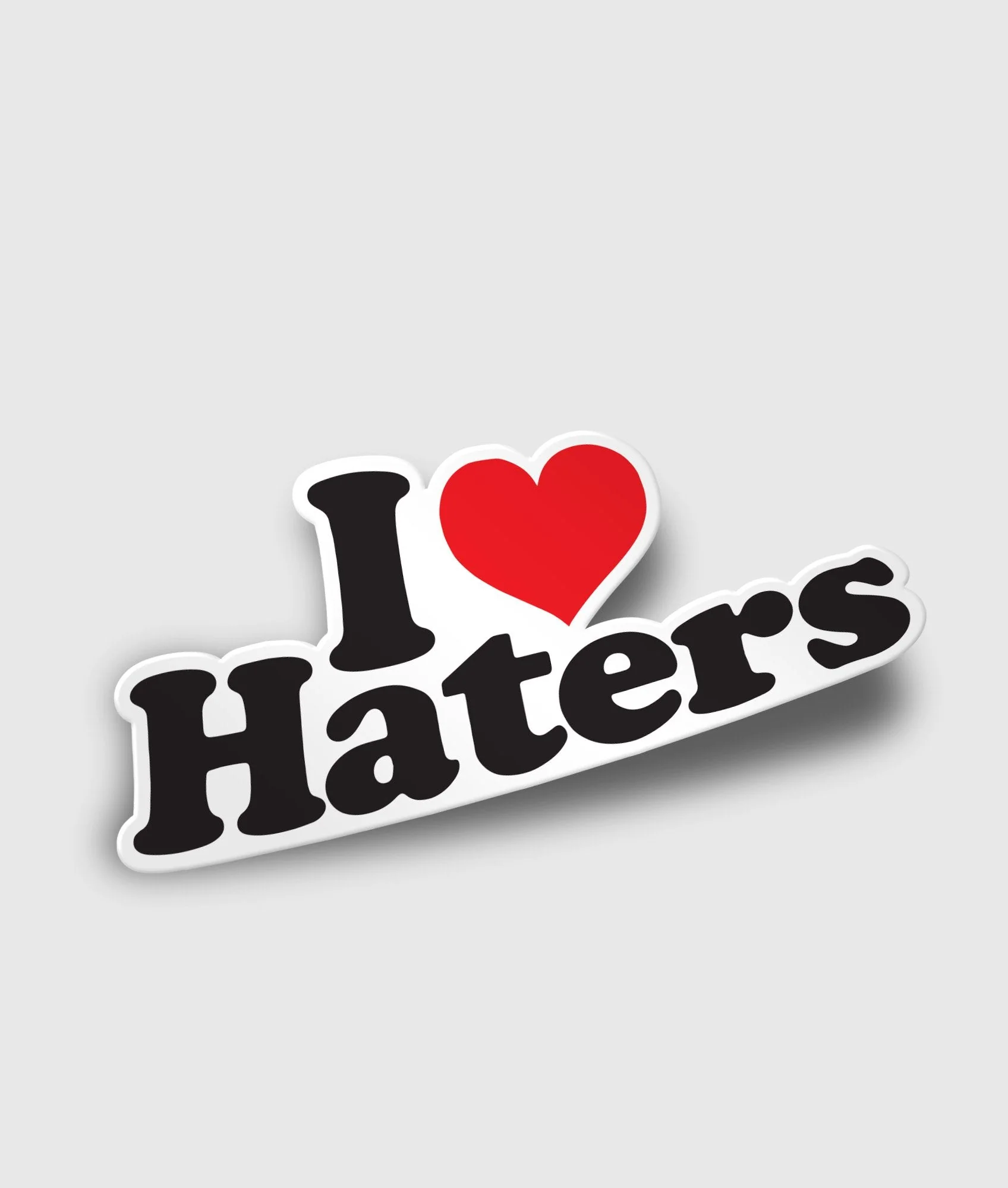 I ♥ Haters Sticker