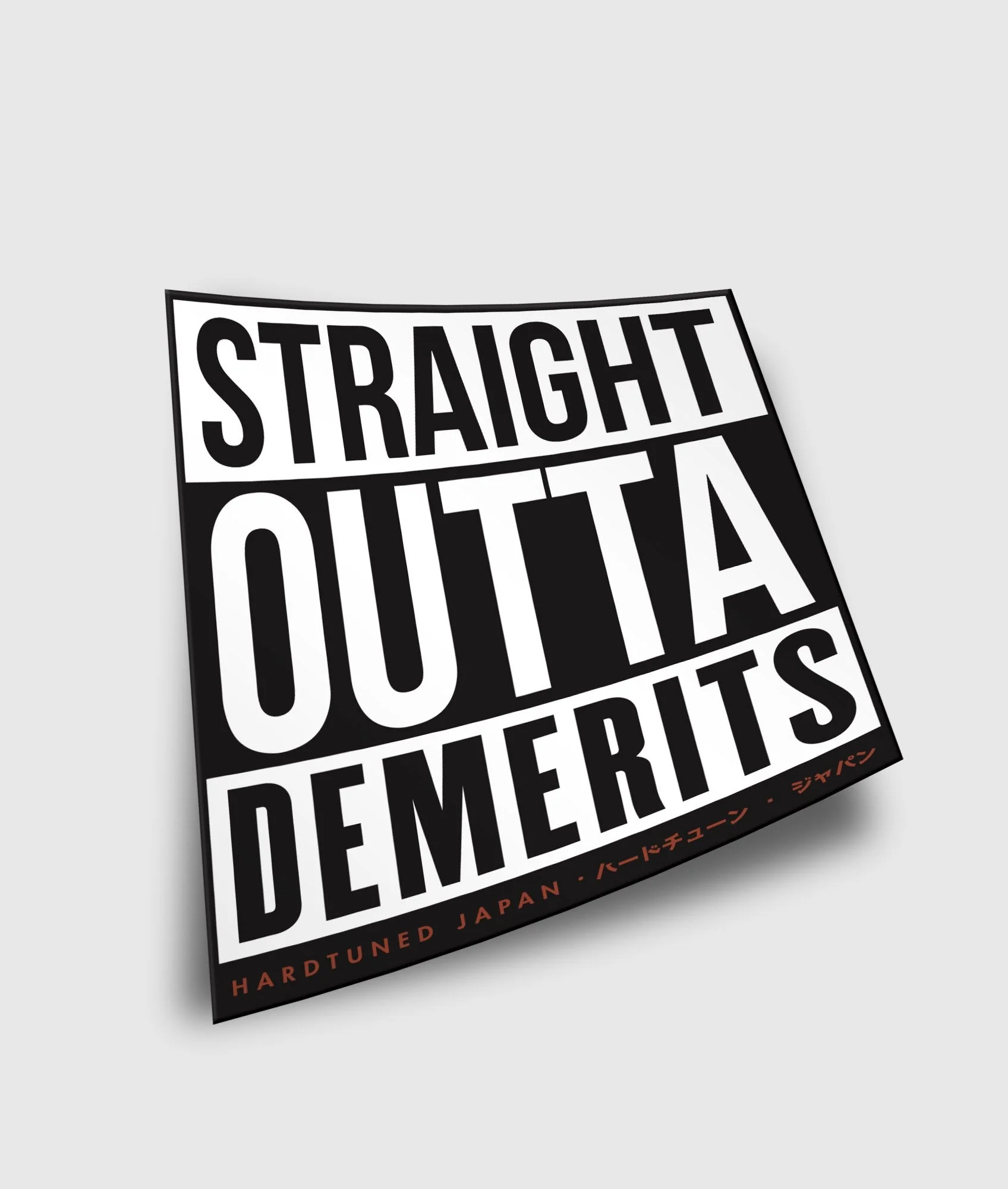 Straight Outta Demerits